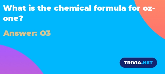 What is the chemical formula for ozone? - Trivia.net