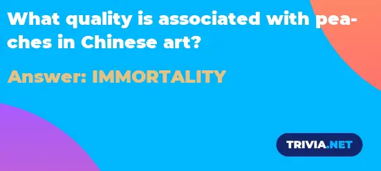 What Quality Is Associated With Peaches In Chinese Art Trivia Net