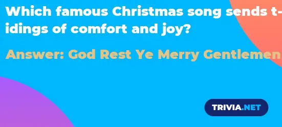 Which Famous Christmas Song Sends Tidings Of Comfort And Joy