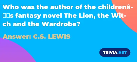 Who Was The Author Of The Children S Fantasy Novel The Lion The